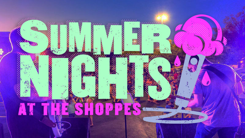 Summer Nights at the Shoppes